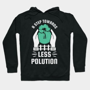 A Step Towards Less Polution Hoodie